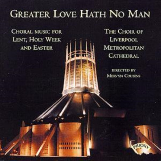 Choir Of Liverpool Metropolitan Cathedral / Cousins / Lea - Greater Love Hath No. Man / Music For Lent And Easter (CD)