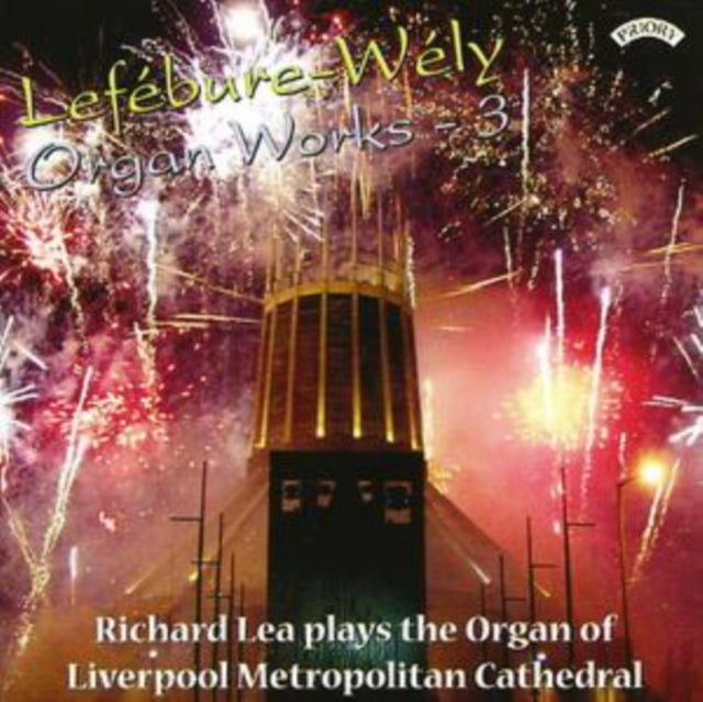 Richard Lea - Lefebure - Wely Organ Works - Vol. 3 / Organ Of Liverpool Metropolitan Cathedral (CD)