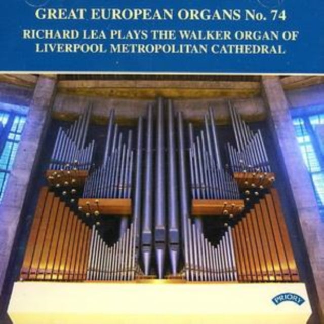 Richard Lea - Great European Organs No. 74: Liverpool Metropolitan Cathedral (CD)