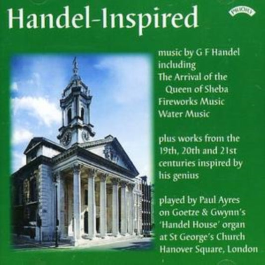 Paul Ayres - Handel - Inspired - The Organ Of St. Georges Church. Hanover Square. London (CD)