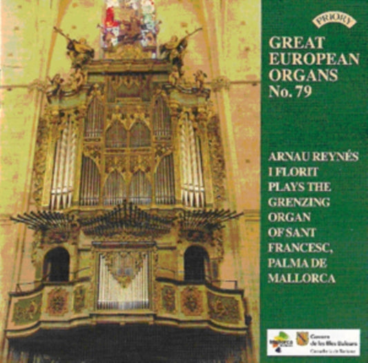 Arnau Reynes I Florit - Great European Organs No. 79: The Grenzing Organ Of Sant Francesc. Palma De Mallorca (CD)