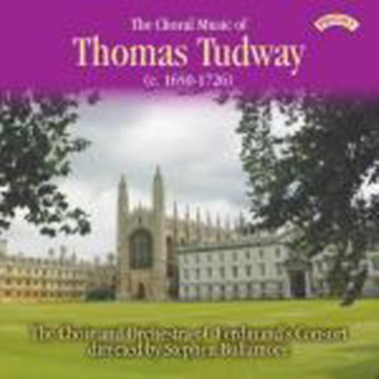 Choir And Orchestra Of Ferdinands Consort / Bullamore - The Choral Music Of Thomas Tudway (C. 1650-1726) (CD)