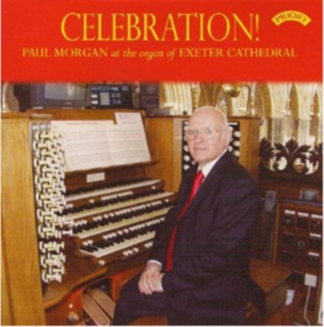 Paul Morgan - Celebration! The Organ Of Exeter Cathedral (CD)