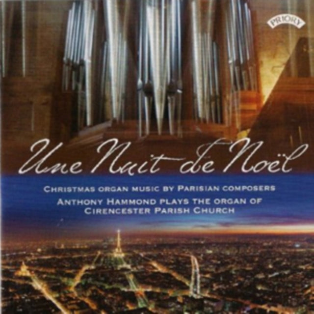 Anthony Hammond - Une Nuit De Noel - Christmas Organ Music By Parisian Composers / The Organ Of Cirencester Parish Church (CD)