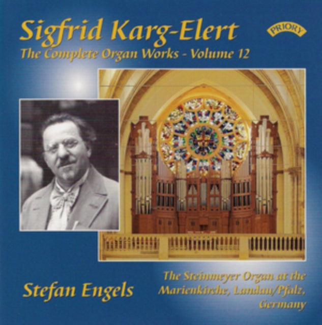 Stefan Engels / Steinmeyer Organ At Marienkirche / Landau / Pfalz - The Complete Organ Works Of Sigfrid Karg - Elert. Volume 12 (CD)
