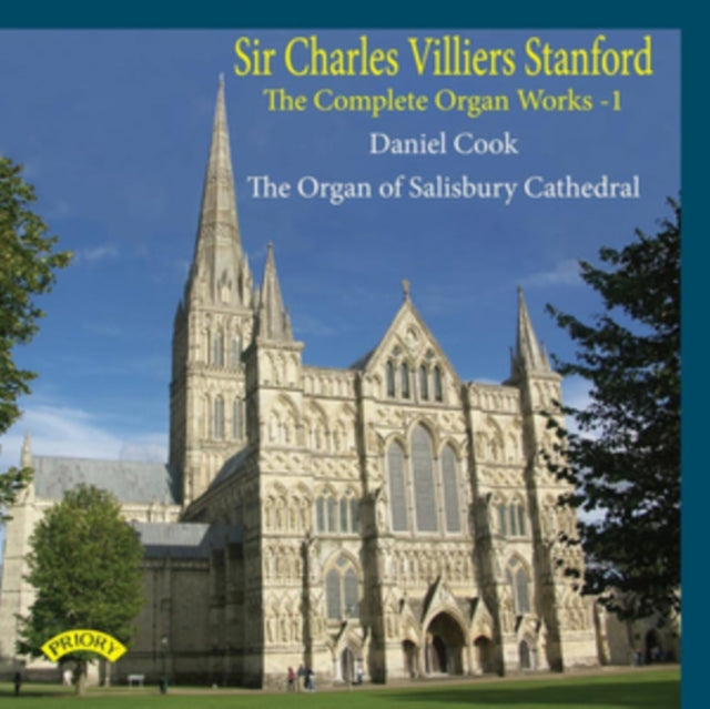 Daniel Cook - The Complete Organ Works Of Charles Villiers Stanford - Volume 1 / The Organ Of Salisbury Cathedral (CD)