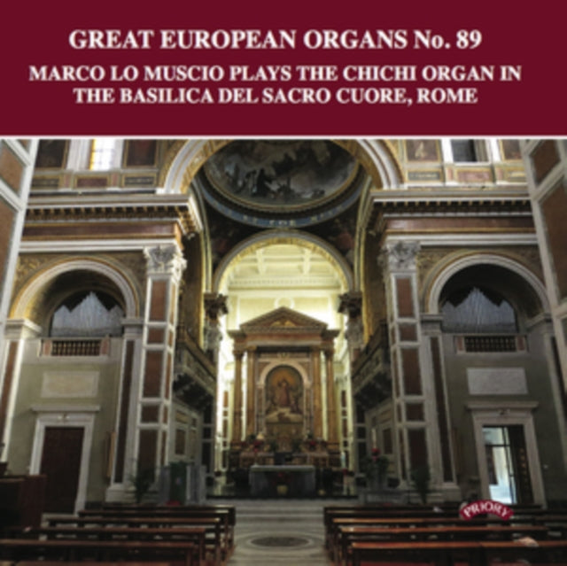 Marco Lo Muscio - Great European Organs No. 89: The Chichi Organ Of The Basilca Del Sacro Cuore. Rome (CD)