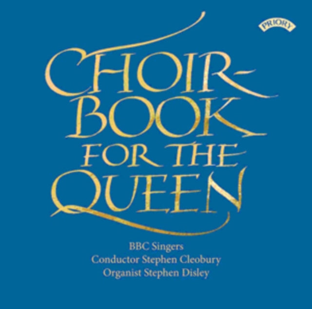 Bbc Singers / Cleobury / Disley - Choirbook For The Queen (CD)