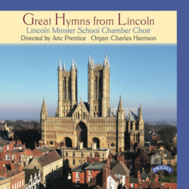 Lincoln Minster School Chamber Choir / Prentice / Harrison - Great Hymns From Lincoln (CD)