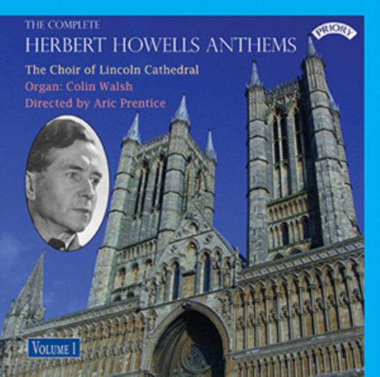 Choir Of Lincoln Cathedral / Prentice / Walsh - The Complete Herbert Howells Anthems - Volume 1 (CD)