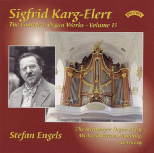 Stefan Engels / The Steinmeyer Organ At The Michaeliskirche / Hamburg - The Complete Organ Works Of Sigfrid Karg - Elert. Volume 13 (CD)