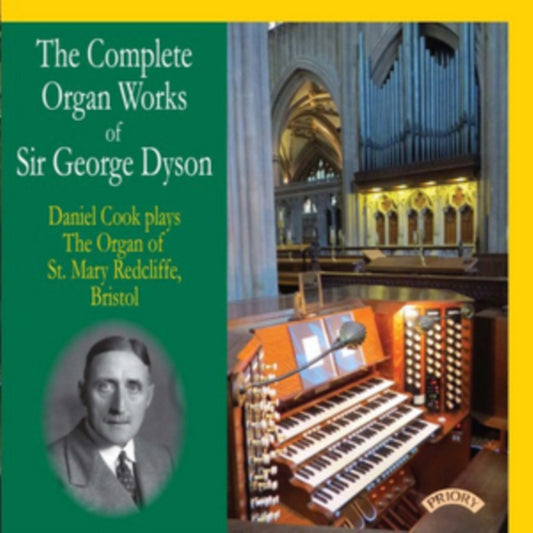 Daniel Cook - The Complete Organ Works Of Sir George Dyson / The Organ Of St. Mary Redcliffe. Bristol (CD)