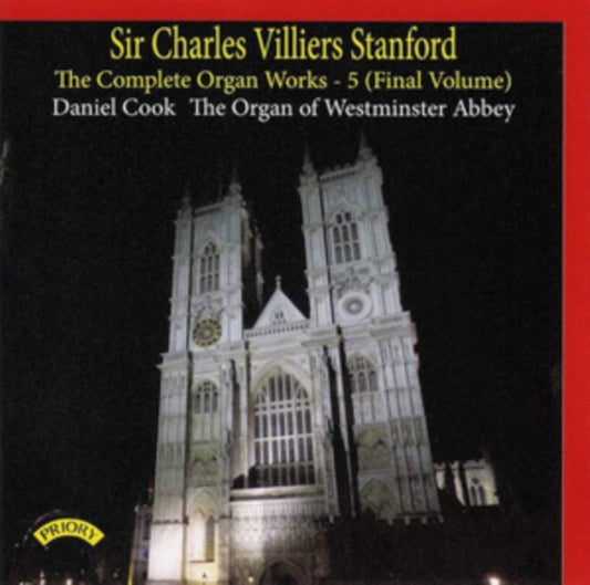 Daniel Cook - Sir Charles Villiers Stanford: The Complete Organ Works Volume 5 (Final Volume) / The Organ Of Westminster Abbey (CD)