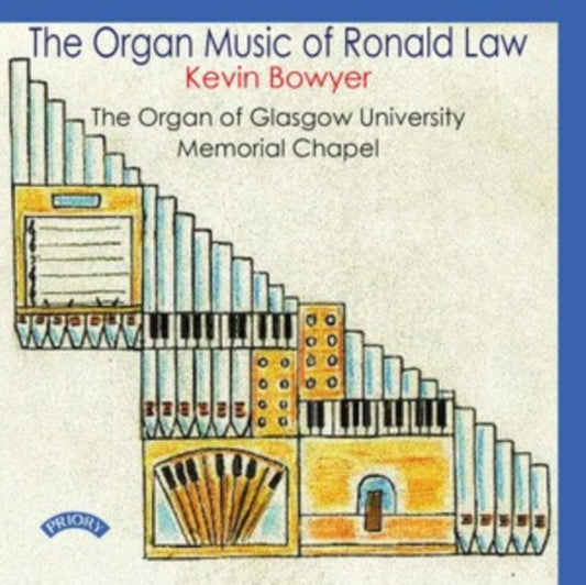 Various Artists - The Organ Music Of Ronald Law: The Organ Of Glasgow University Memorial Chapel (CD)
