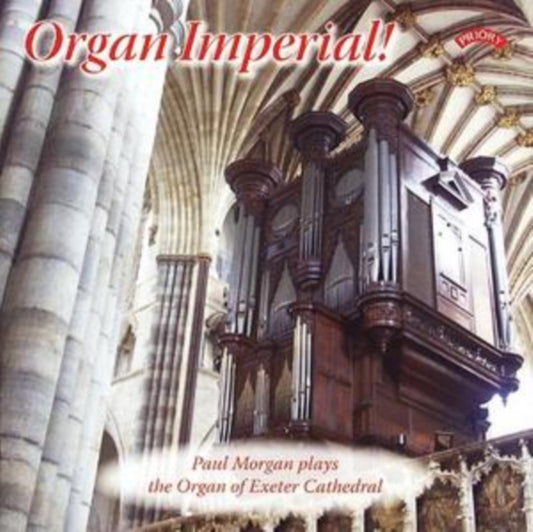 Paul Morgan - Organ Imperial / The Organ Of Exeter Cathedral (CD)
