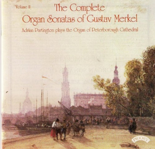 Adrian Partington - Complete Organ Sonatas Of Gustav Merkel (1827 - 1885) Volume 2 / The Organ Of Peterborough Cathedral (CD)