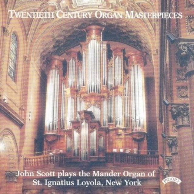 John Scott - Twentieth Century Organ Masterpieces - The Mander Organ Of St. Ignatius Loyola. New York (CD)