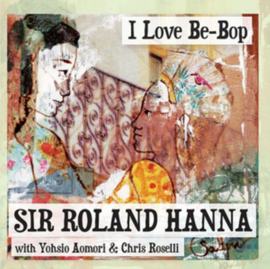 Sir Roland Hanna - I Love Be-Bop (CD)