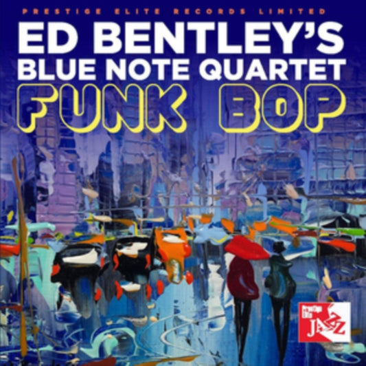 Ed Bentleys Blue Note Quartet - Funk Bop (CD)