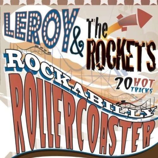 Leroy & The Rockets - Rockabilly Rollercoaster (CD)