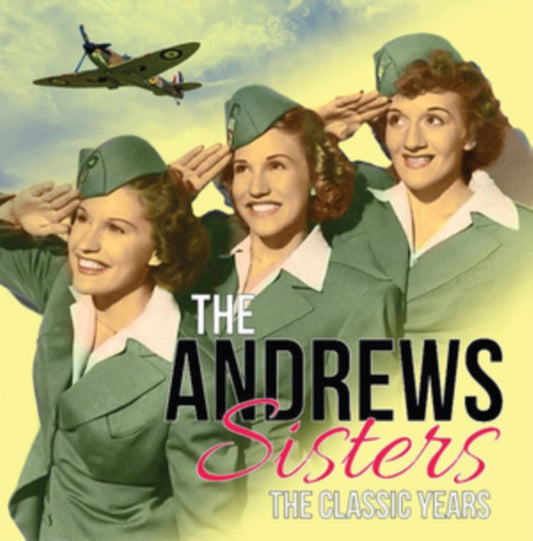 Andrews Sisters - The Classic Years (CD)