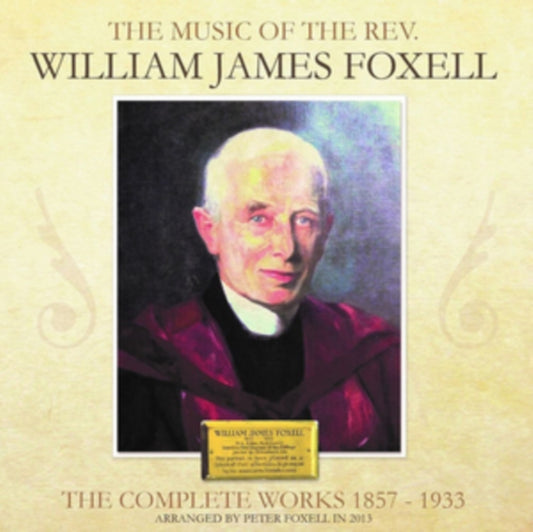 William James Foxwell - The Complete Works. 1857-1933 (CD)