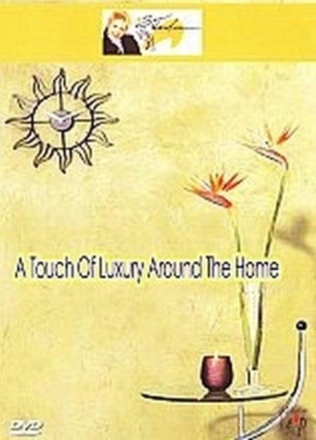 A Touch Of Luxury Around The Home (DVD)
