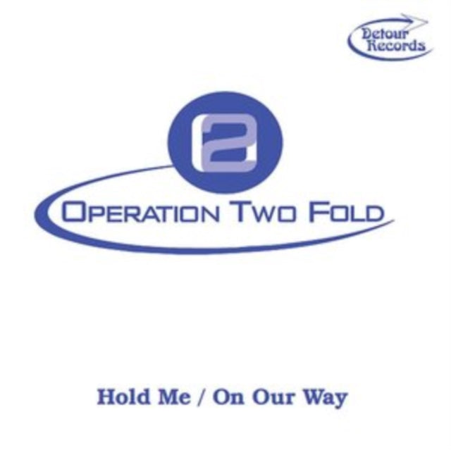 Operation Two Fold - Hold Me / On Our Way (CD)