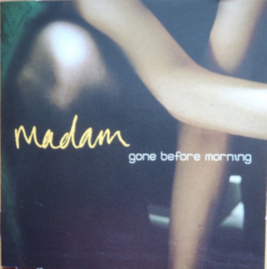 Madam - Gone Before Morning (CD)