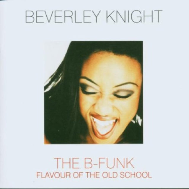 Beverley Knight - The B-Funk Flavour Of The Old School (CD)