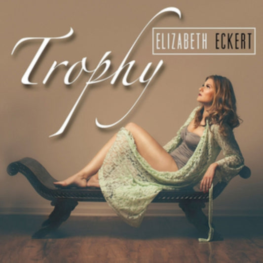Elizabeth Eckert - Trophy (CD)
