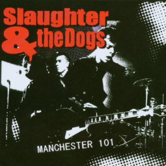 Slaughter & The Dogs - Manchester 101 (CD)