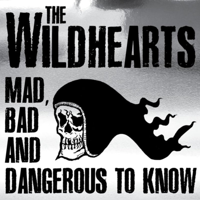 Wildhearts - Mad Bad & Dangerous To Know (CD + DVD)