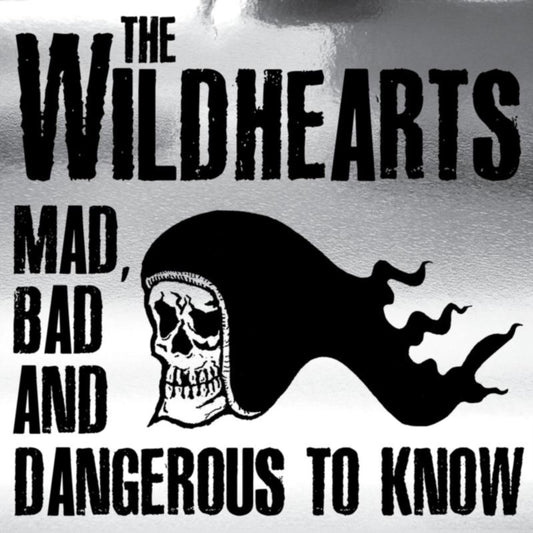 Wildhearts - Mad Bad & Dangerous To Know (CD + DVD)