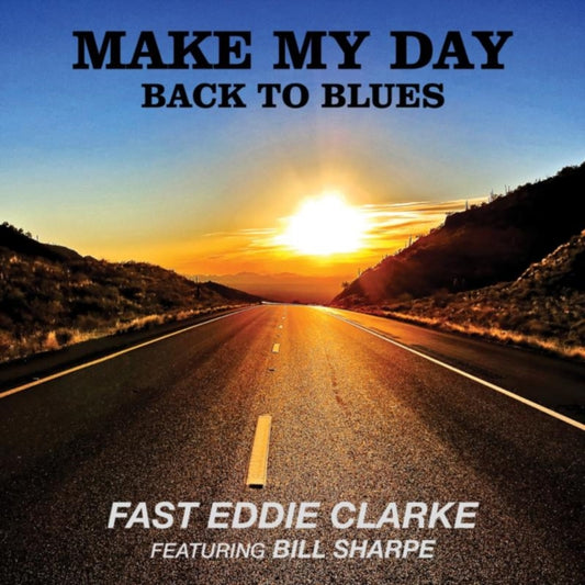 Fast Eddie Clarke - Make My Day (CD)
