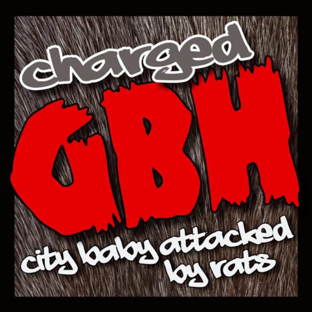 Gbh - City Baby Attacked By Rats (CD + DVD)