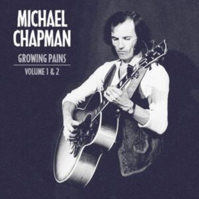 Michael Chapman - Growing Pains Volume 1 & 2 (CD)