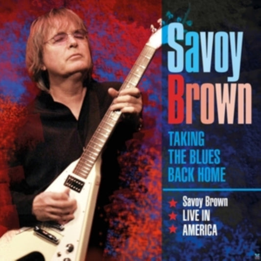 Savoy Brown - Taking The Blues Back Home Savoy Brown In America (CD)