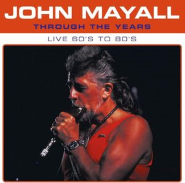 John Mayall - Through The Years Live 60s To 80S (Vinyl)