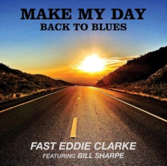 Fast Eddie Clarke Feat. Bill Sharpe - Make My Day - Back To Blues (Vinyl)