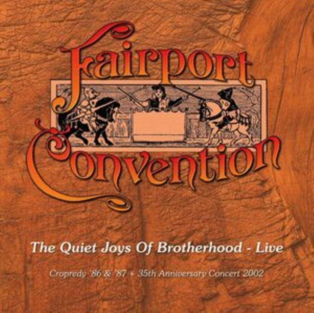 Fairport Convention - The Quiet Joys Of Brotherhood - Live (Cropredy 86 & 87 + 35th Anniversary Concert 2002) (CD)