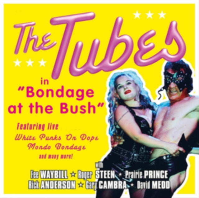 Tubes - Bondage At The Bush (CD)