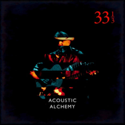 Acoustic Alchemy - Thirty Three And A Third (CD)