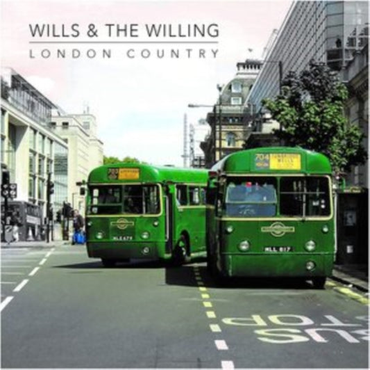Wills & The Willing - London Country (CD)