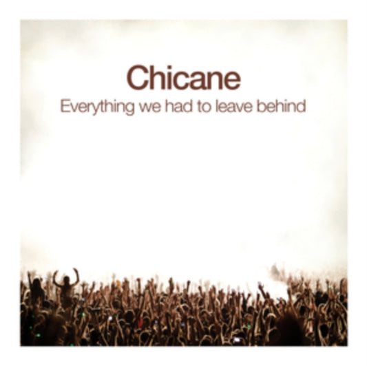 Chicane - Everything We Had To Leave Behind (CD)