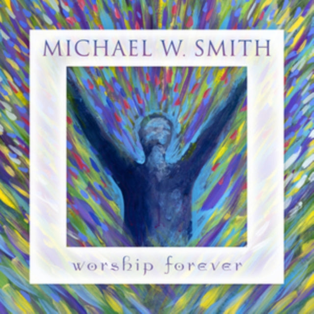 Michael W Smith - Worship Forever (CD)
