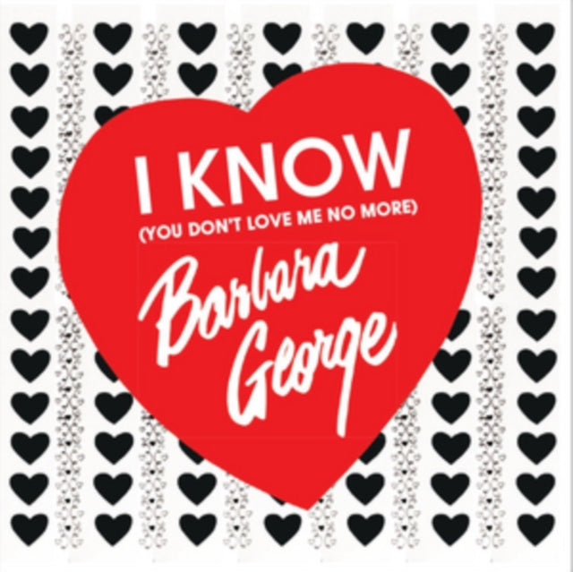 Barbara George - I Know (You Dont Love Me No More) (CD)