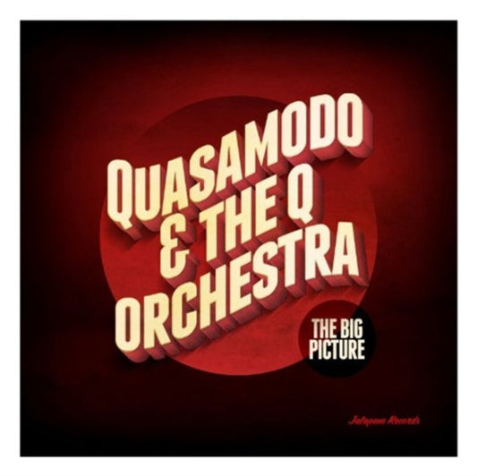 Quasamodo & The Q Orchestra - The Big Picture (CD)