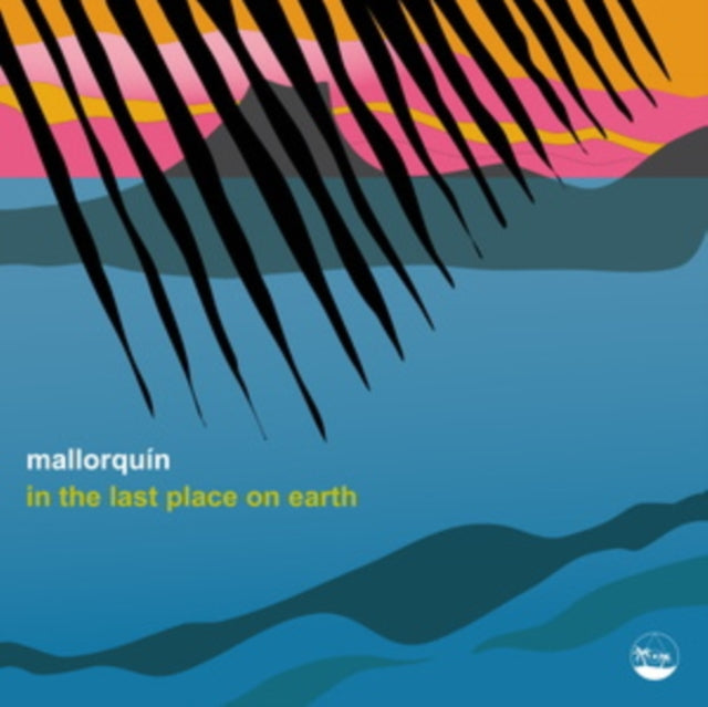 Mallorquin - In The Last Place On Earth EP (Vinyl Single)