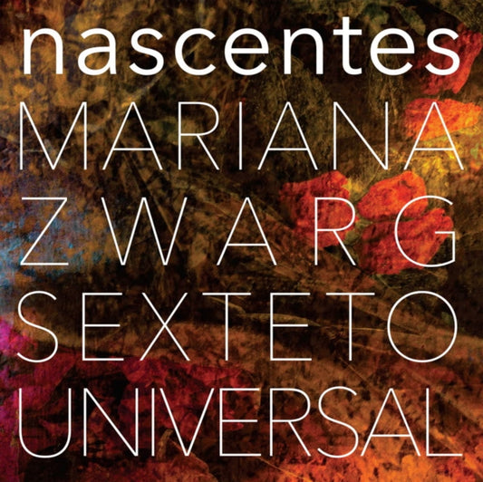 Mariana Zwarg Sexteto Universal - Nascentes (Vinyl)